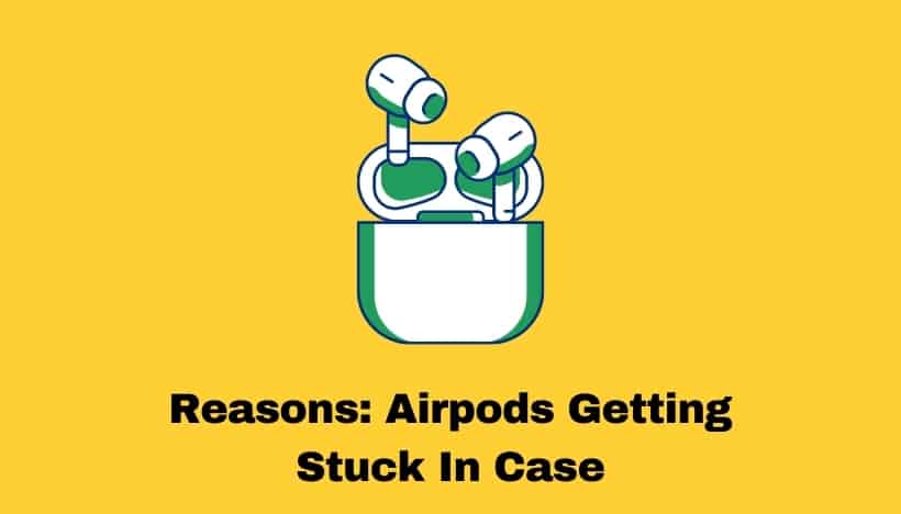 Why My Airpods Case Stuck?