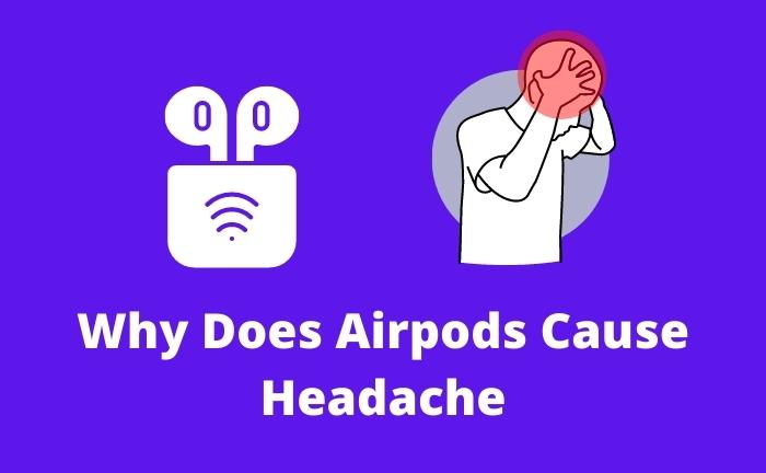 Do AirPods Cause Headaches