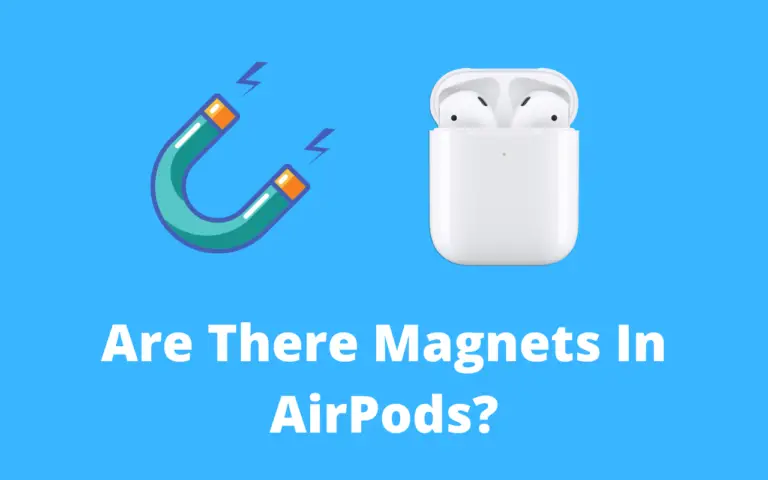 Are There Magnets In AirPods?