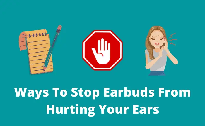 Why Do My Earbuds Hurt My Ear?