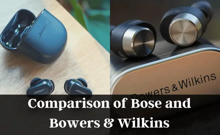 Which is better Bose or Bowers and Wilkins?